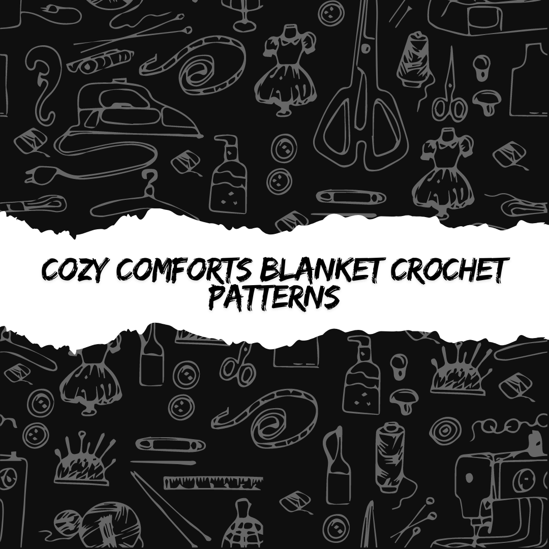 Cozy Comforts Blanket Crochet Patterns